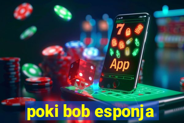 poki bob esponja